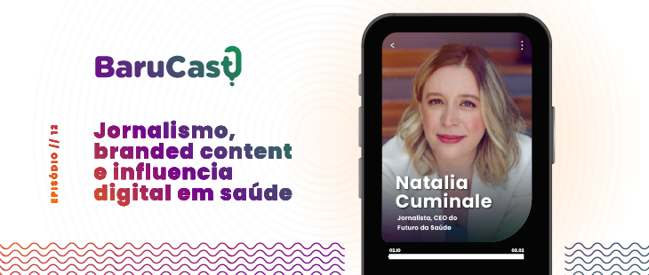 Jornalismo, branded content e influência digital em saúde, com Natália Cuminale